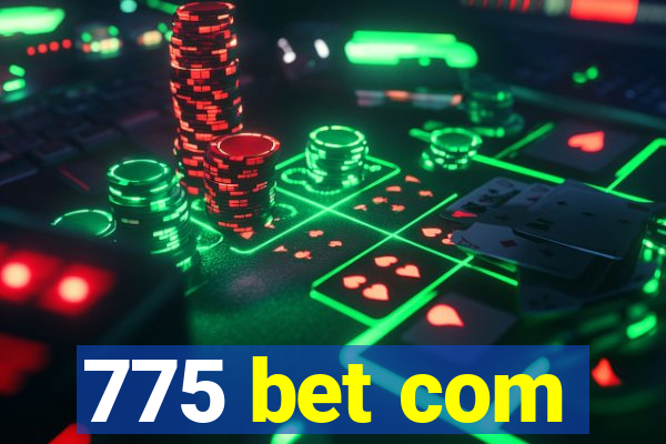 775 bet com